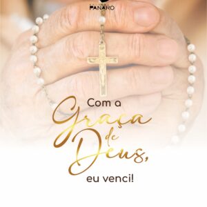 Com a graça de Deus, eu venci!
